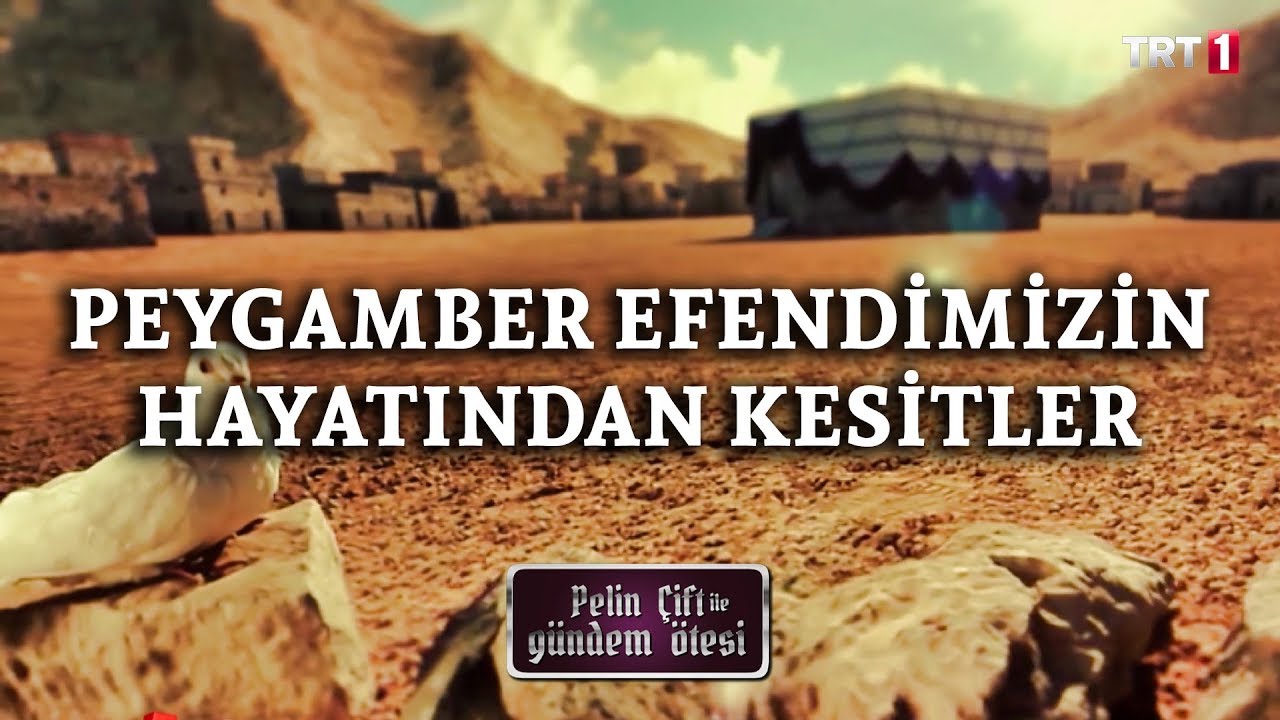 Pelin Çift ile Gündem Ötesi 203. Bölüm - Peygamber Efendimizin Hayatından Kesitler