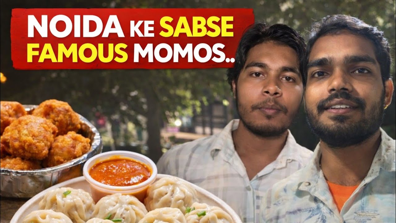 Noida ke sabse famous momos ।