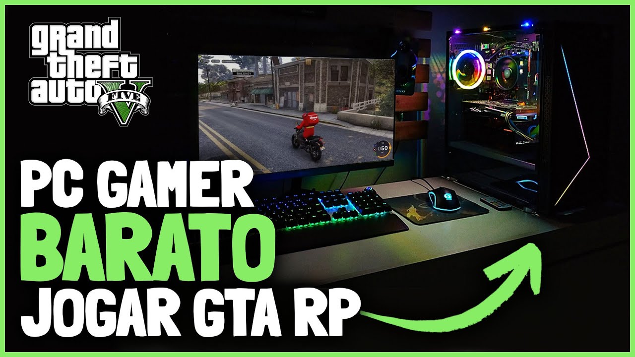 PC GAMER BARATO para jogar GTA RP, FIVEM 2022 - Custo Benef&iacute;cio