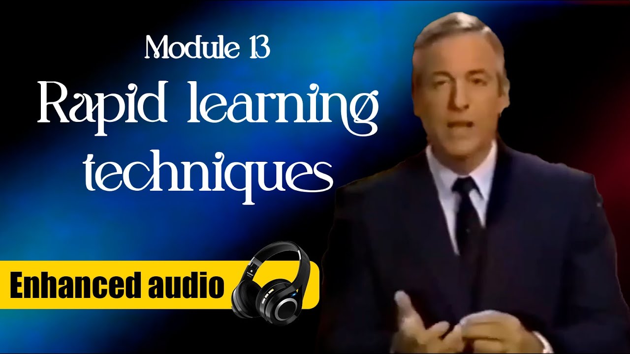 Module 13: Rapid learning techniques  - Brian Tracy´s Phoenix Seminar