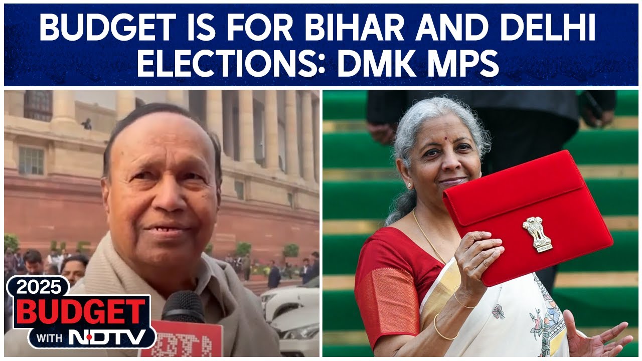 Union Budget 2025 Latest | Budget Is For Bihar And Delhi Elections: DMK MPs
