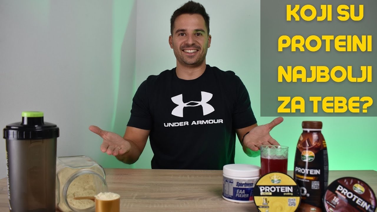Koji su PROTEINI najbolji za tebe ?
