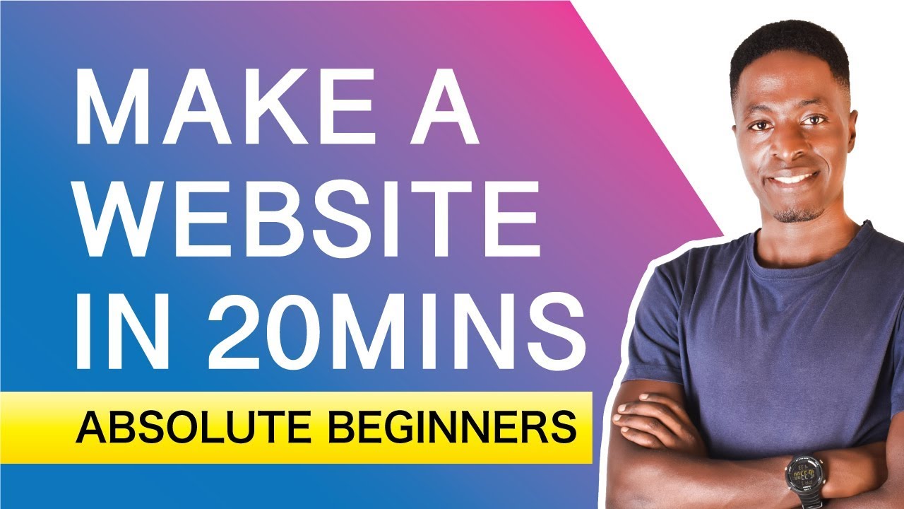 How To Make a Website in 20mins - Absolute Beginners