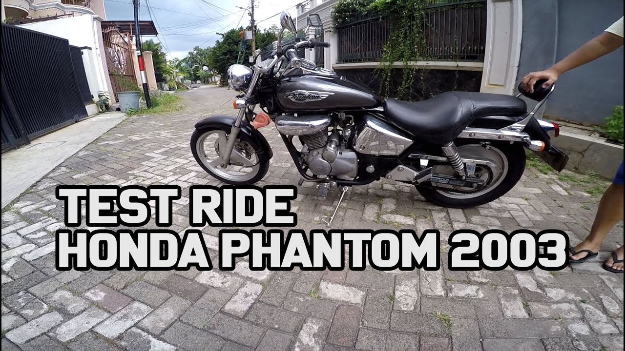 Test Ride Honda Phantom 2003