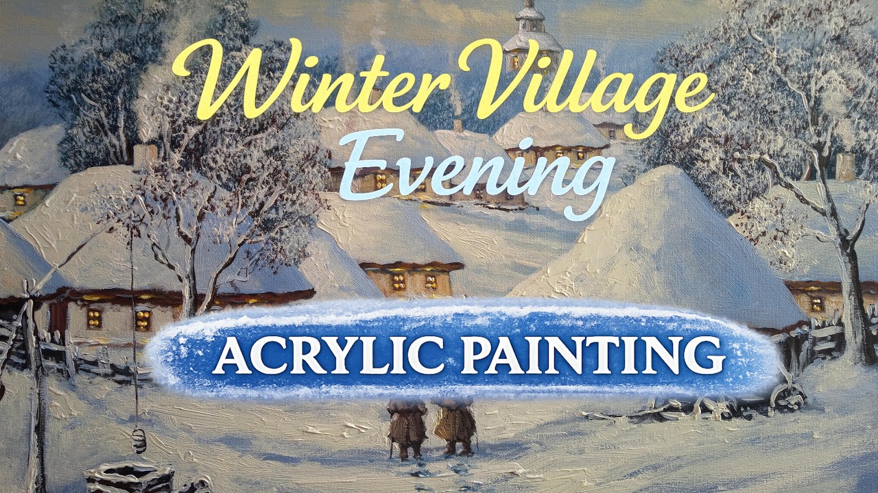 Winter Village Evening | Acrylic Painting on Canvas