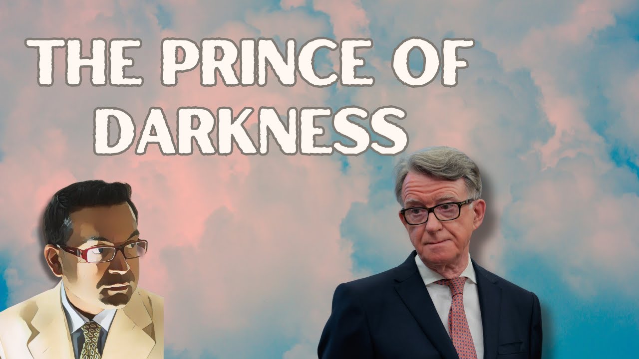 What Keir Starmer Missed About Peter Mandelson - A Psychiatrist Explains