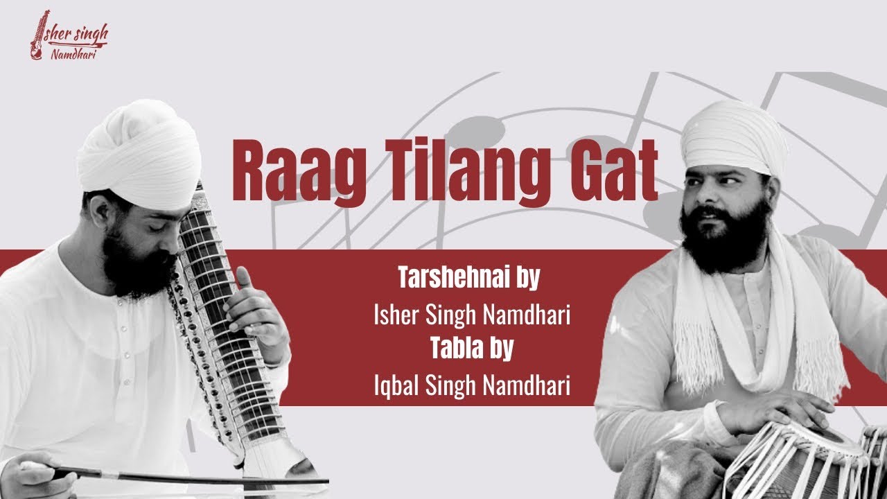 Raag Tilang | Bandish | Kirtan | Instrumental | Esraj/Tarshehnai | Dilruba | Isher Singh Namdhari |