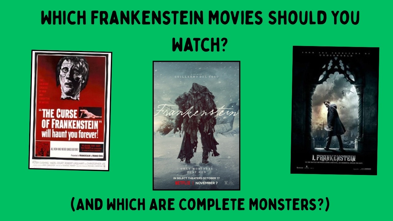 I Watched 8 Frankenstein Movies — Which Are Worth Your Time?
