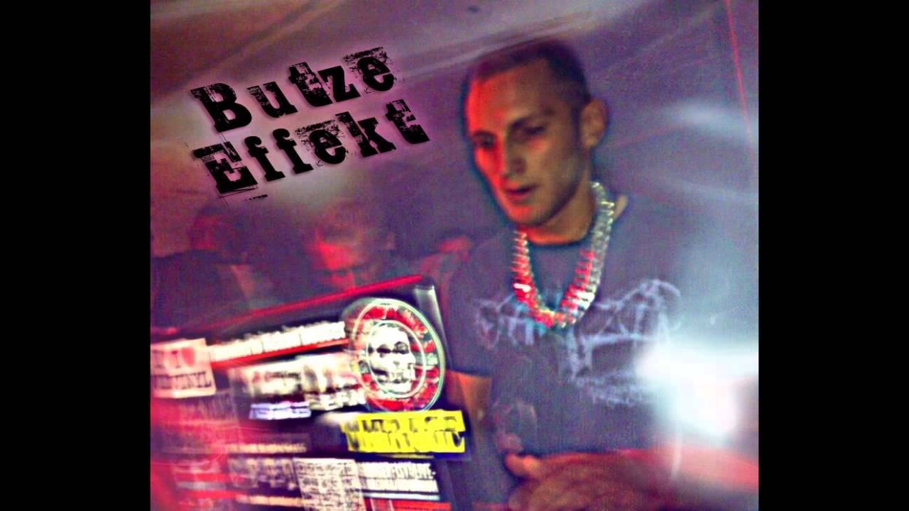 Butze Effekt - wEgeN wEiL DaRuM