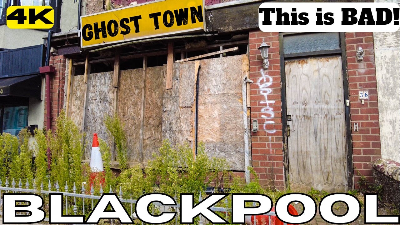 England BLACKPOOL This is BAD | Boarded Up | Ghost Town UK 4K Lancashire UK United Kingdom