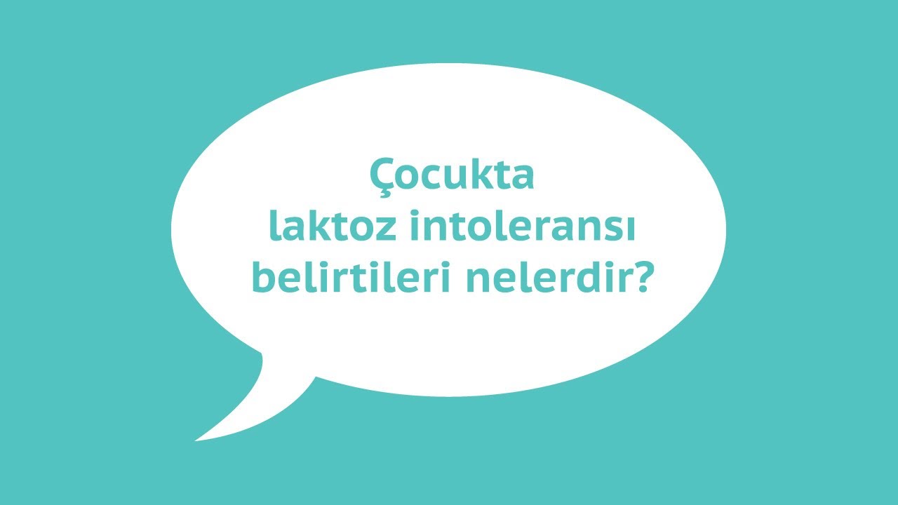 Çocukta Laktoz İntoleransı Belirtileri Nelerdir?