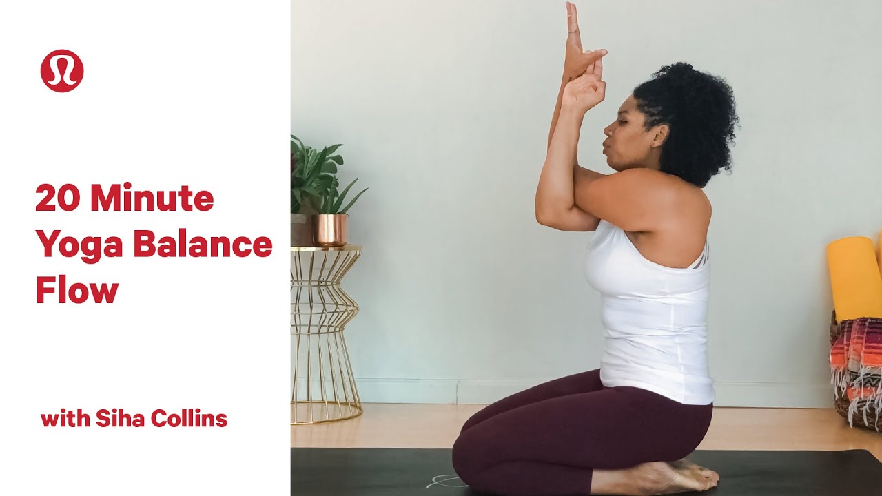 20 Minute Yoga Balance Flow with Siha Collins | lululemon