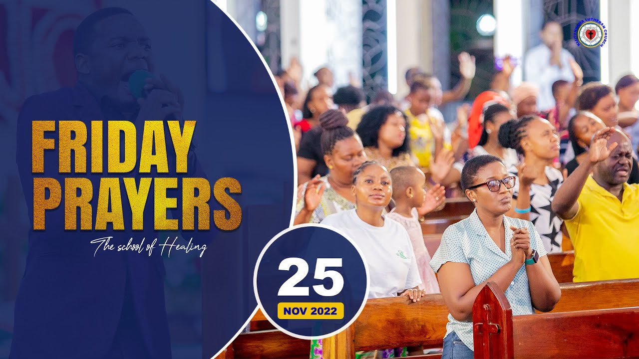 KKKT USHARIKA WA KIJITONYAMA : MAFUNGO YA SIKU 40 : IBADA YA  FRIDAY PRAYERS  25/11/2022