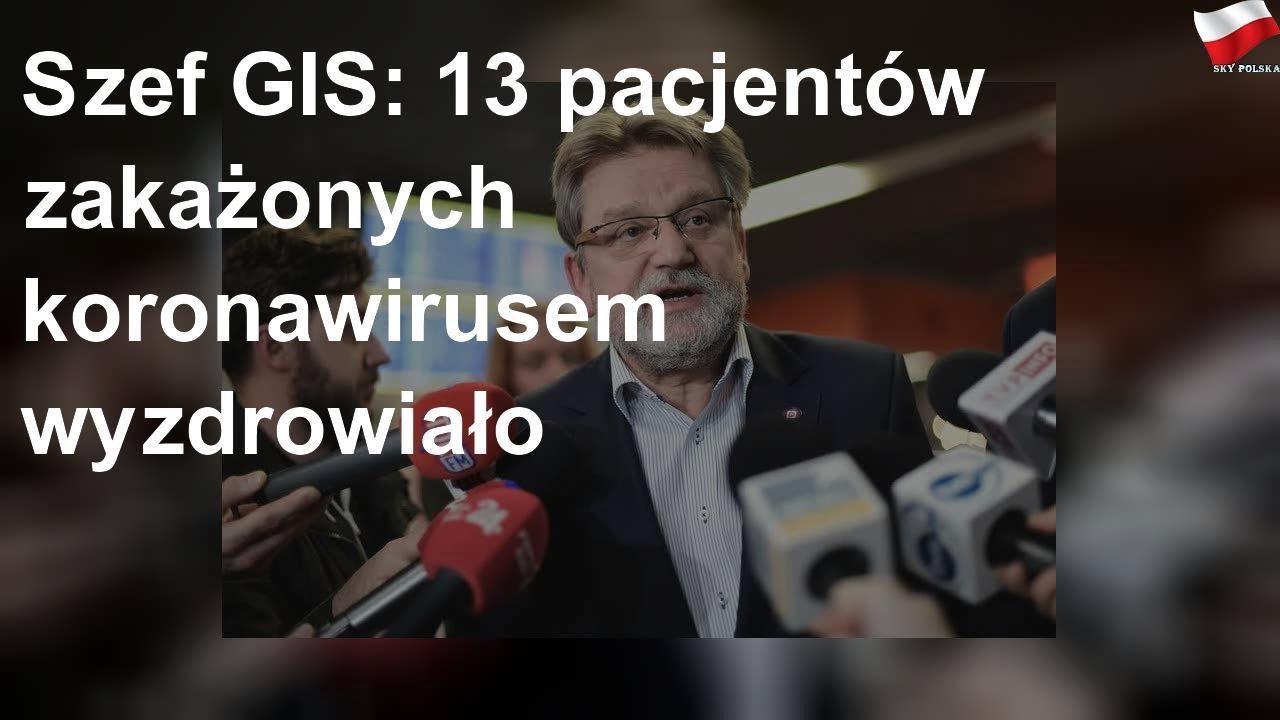 Szef GIS: 13 pacjent&oacute;w zakażonych koronawirusem wyzdrowiało