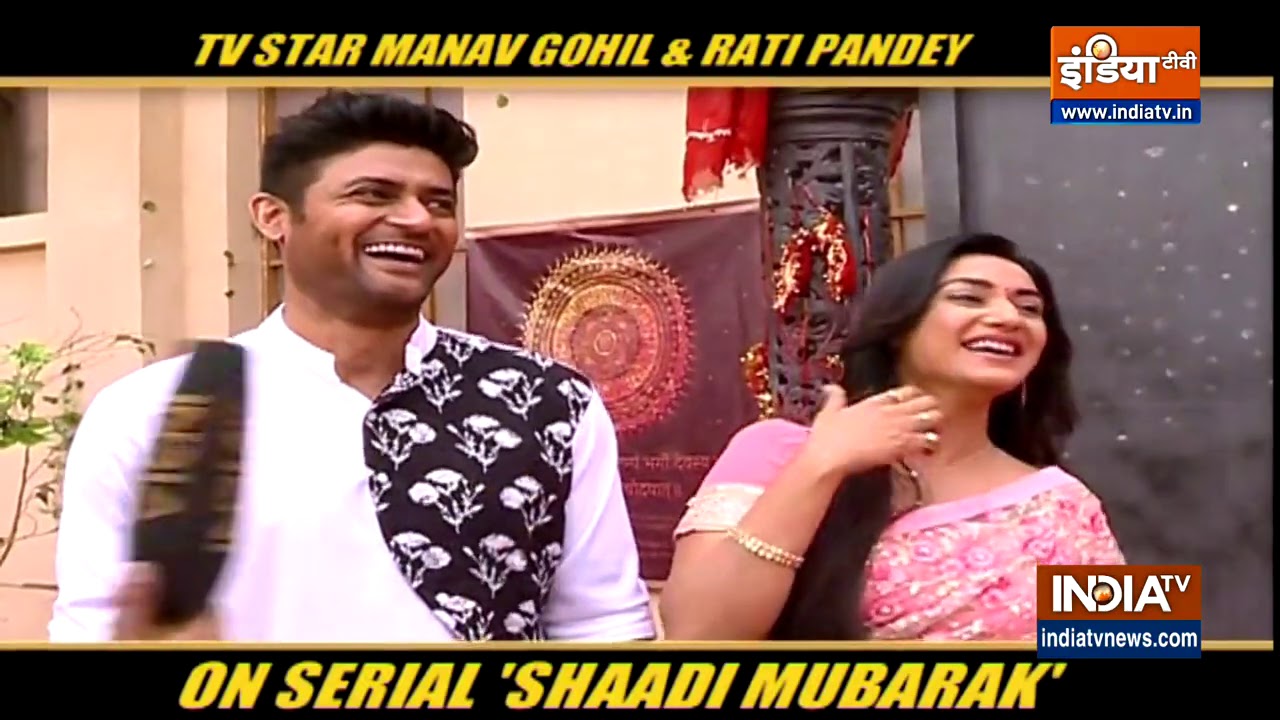 Shaadi Mubarak actors Manav Gohil, Rati Pandey spills bean on the upcoming episodes