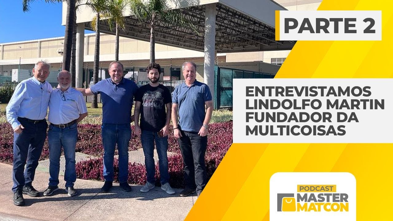 Parte 02 - Entrevistamos Lindolfo Martin fundador da MULTICOISAS