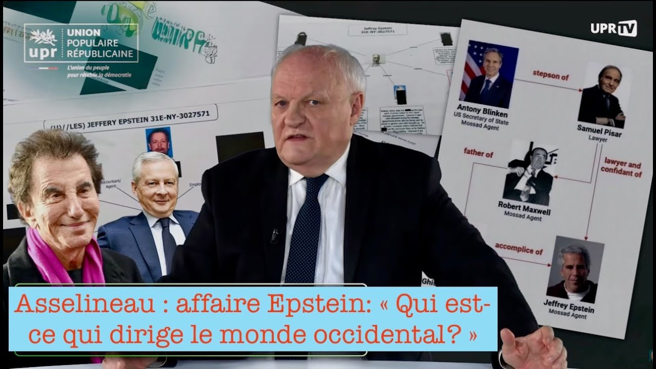 Asselineau : affaire Epstein: « Qui est-ce qui dirige le monde occidental ? »