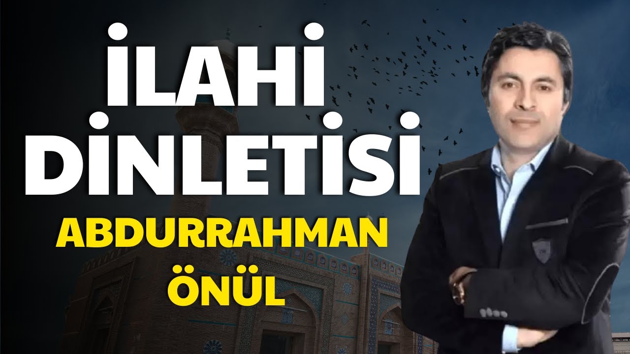 🔴 CANLI - ABDURRAHMAN ÖNÜL İLAHİ DİNLETİSİ  #ilahi #ilahiler
