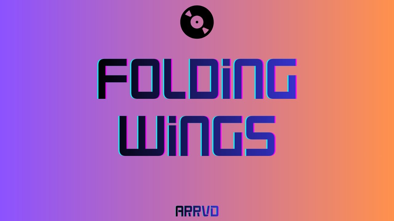Folding Wings | ARRVD