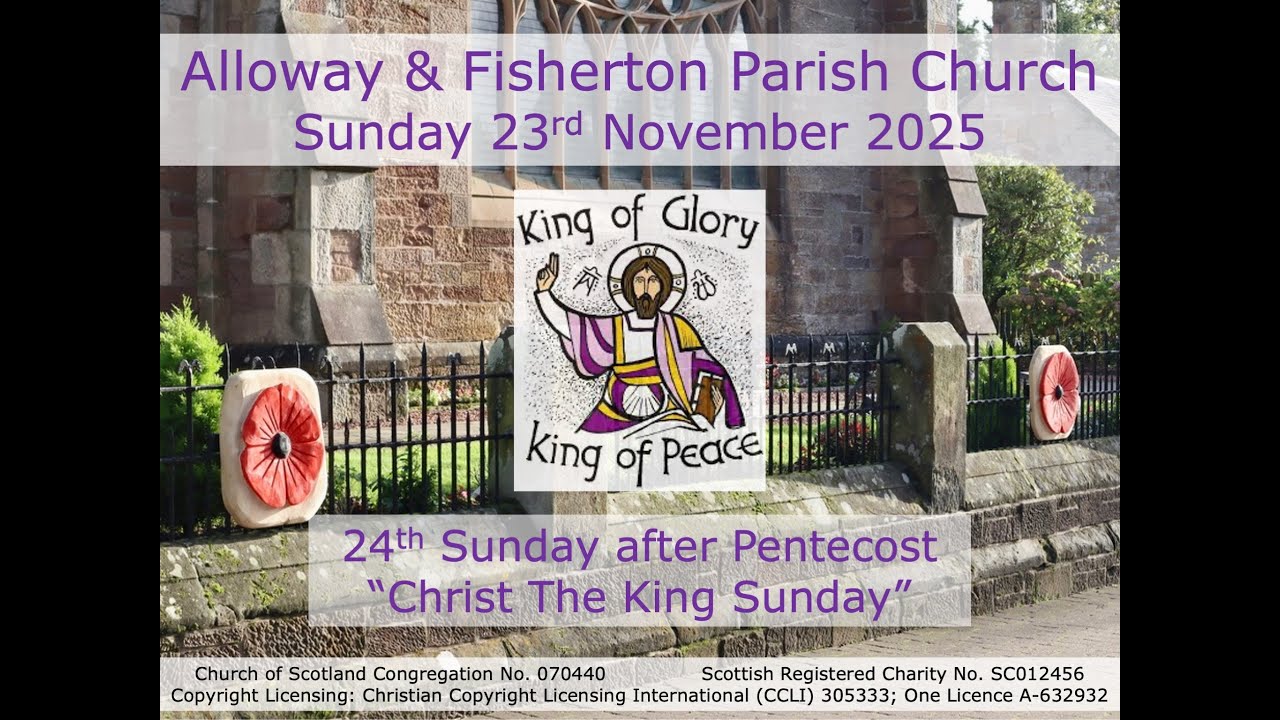 Alloway & Fisherton Parish Church Service - Sunday 23rd November 2025 at 10.30am (Live-stream)