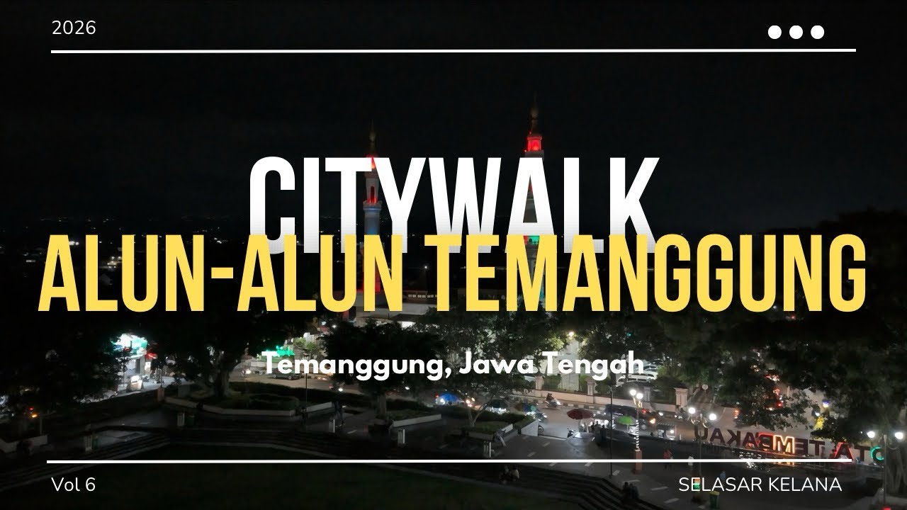 CITYWALK | Malam Mingguan di Alun - Alun Temanggung 