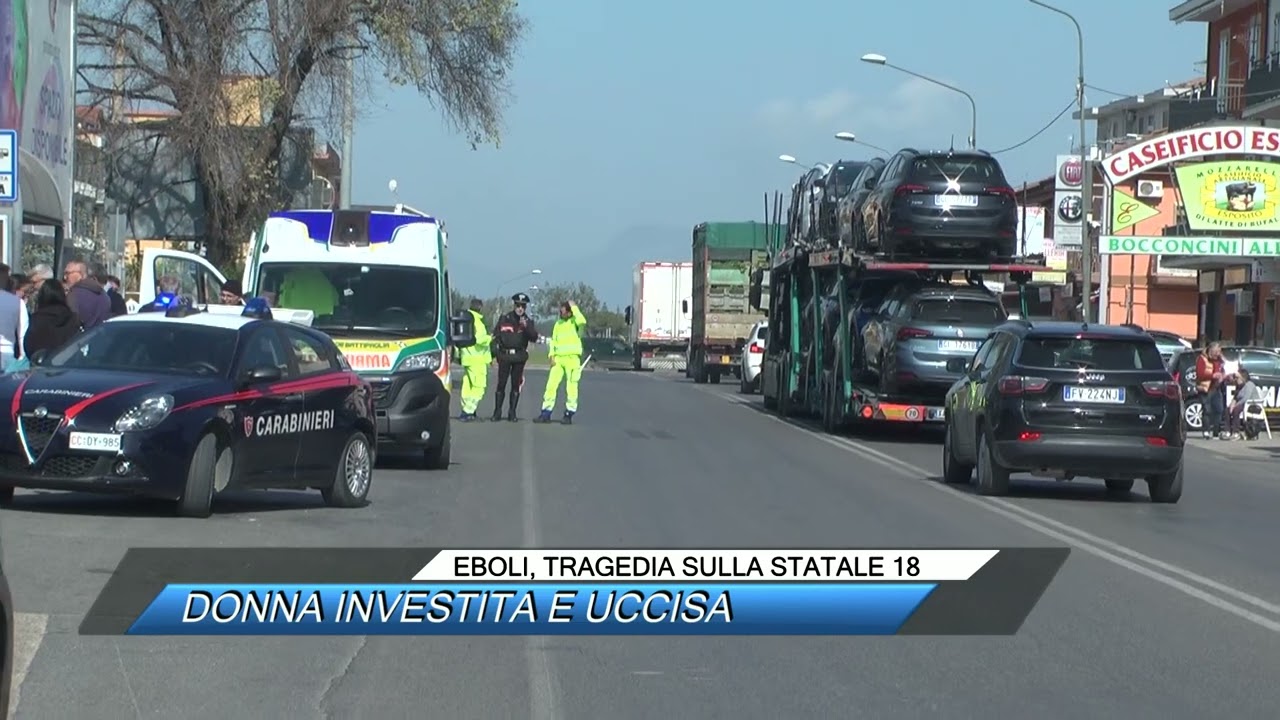 ✅ EBOLI, TRAGEDIA SULLA STATALE 18 DONNA INVESTITA E UCCISA |SUD TV 114|