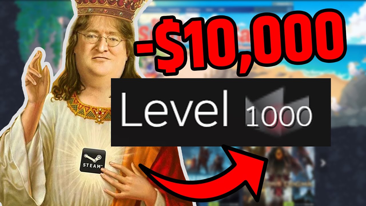 SPENDING $10,000 ON STEAM LEVELS