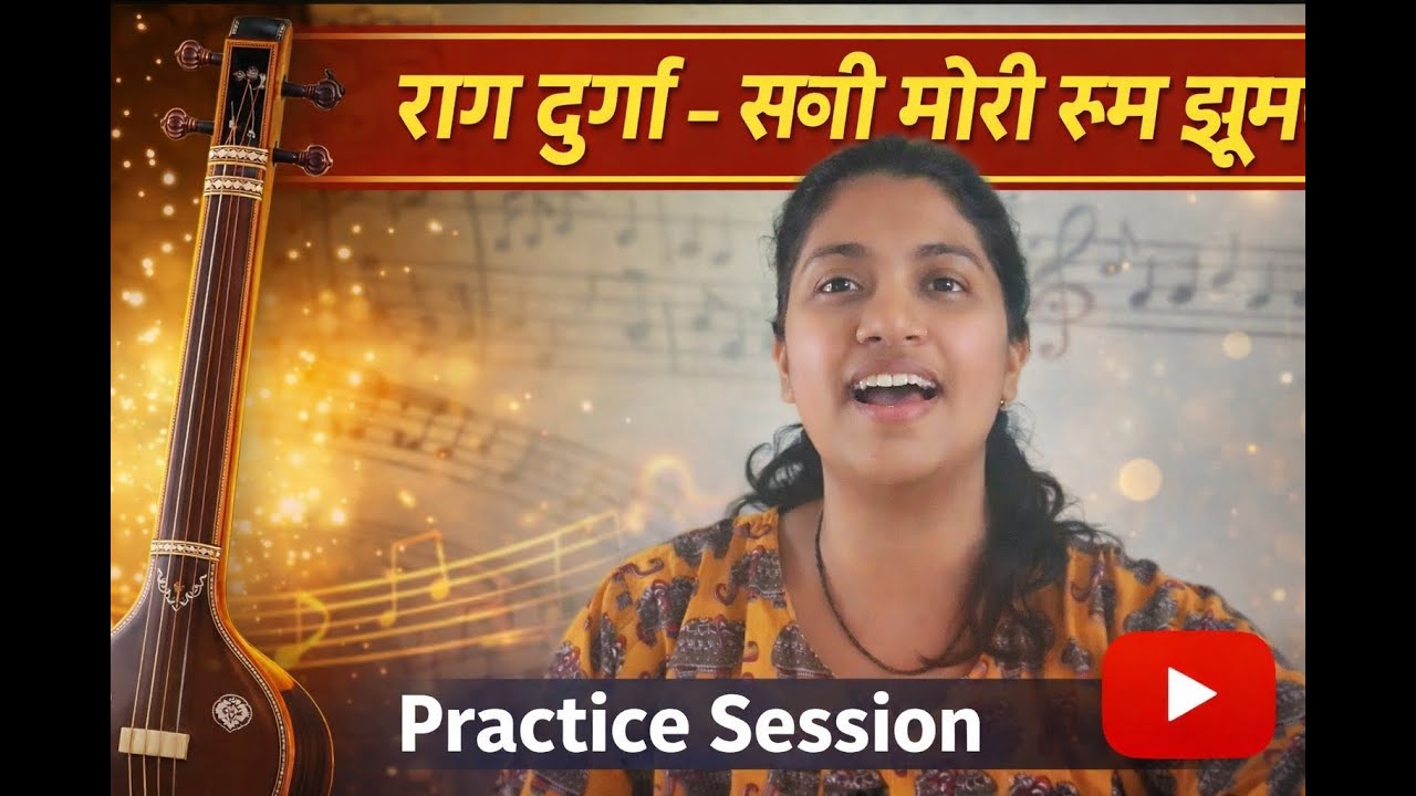 Raga Durga – Sakhi Mori Rum Zum | Daily Vocal Practice Session