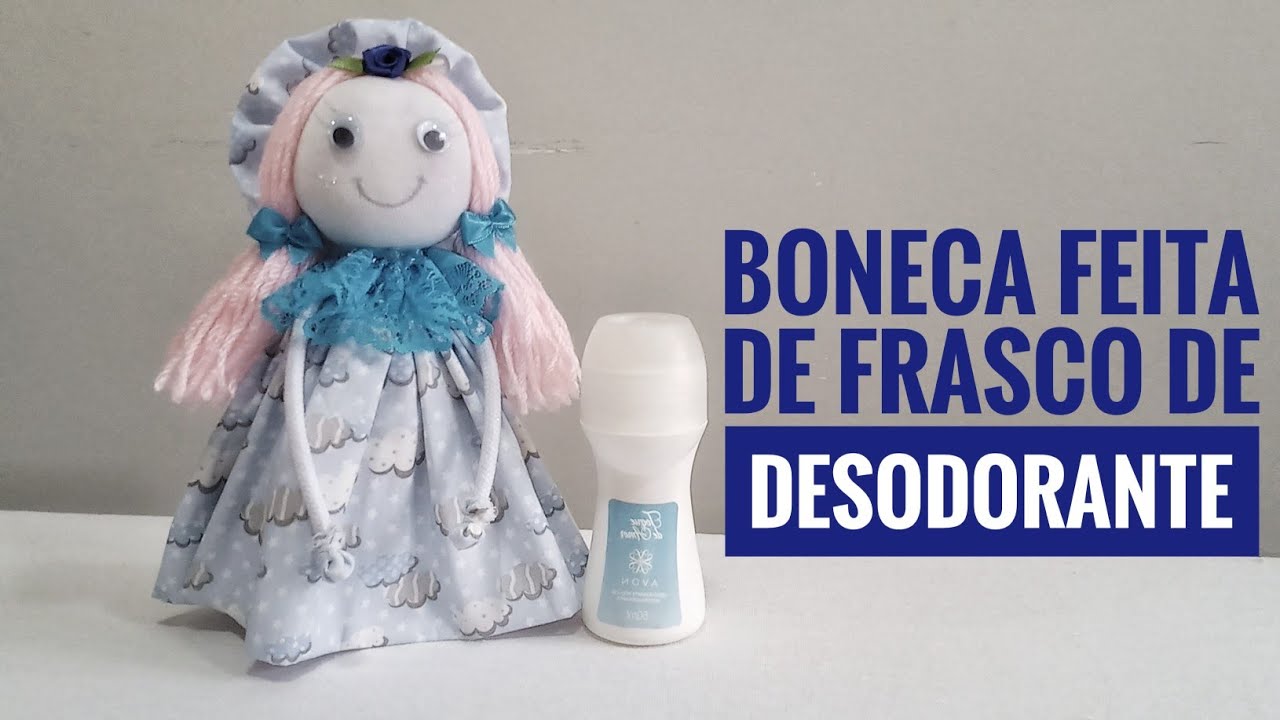 Como Fazer Boneca Com Frasco de Desodorante