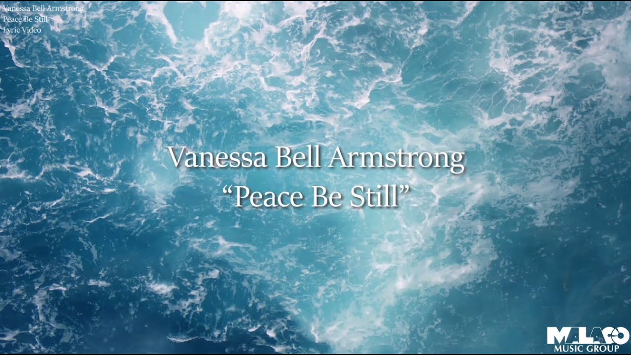 Vanessa Bell Armstrong - Peace Be Still (Lyric Video)