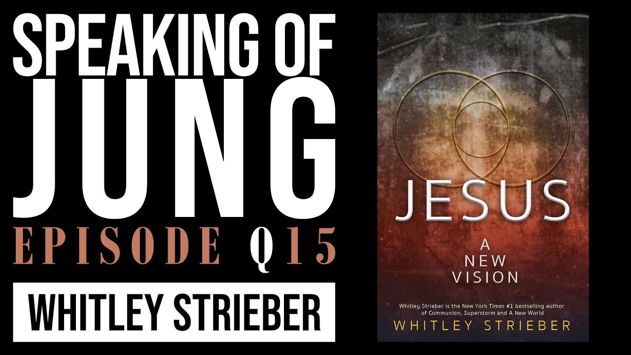 Whitley Strieber | Jesus: A New Vision | Special Edition #15
