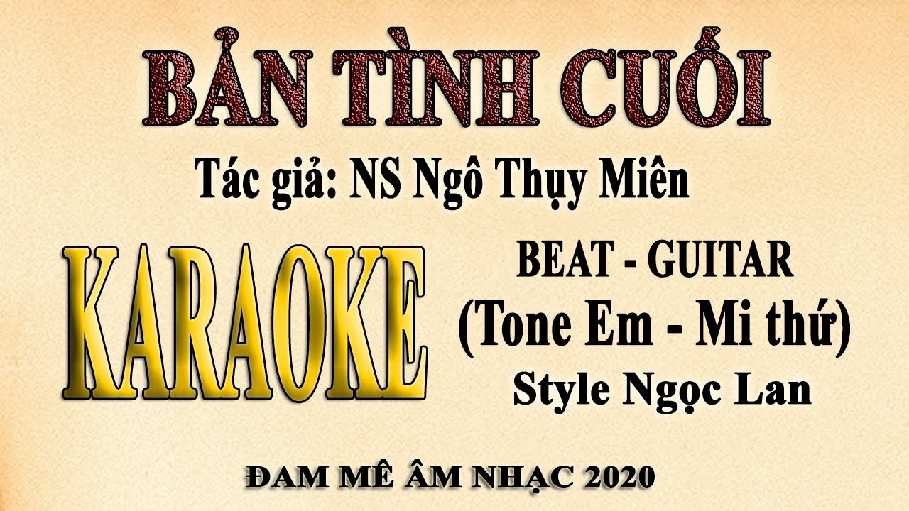 BẢN TÌNH CUỐI (Ngọc Lan) - Karaoke tone nữ