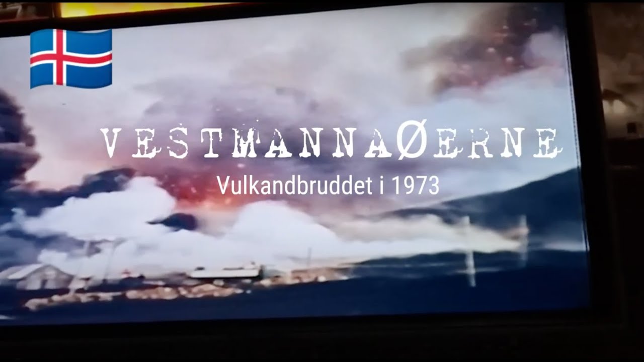 VESTMANNA&Oslash;ERNE - vulkanudbruddet i 1973