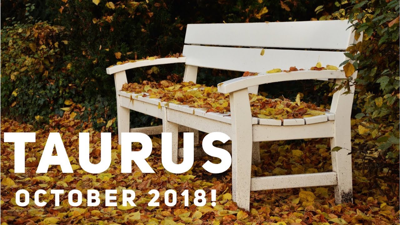Taurus October 2018 IN SPITE OF URANUS !!