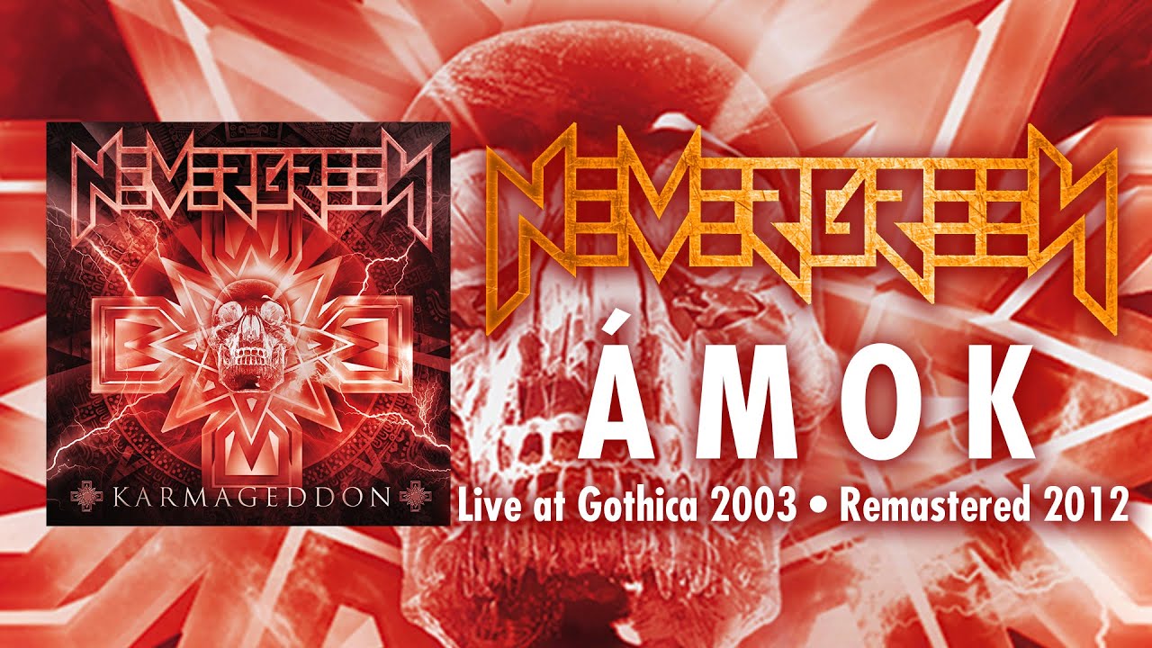 Nevergreen - Ámok (Official Live Video • 2003) (Karmageddon/Mindörökké Remastered DVD • 2012)