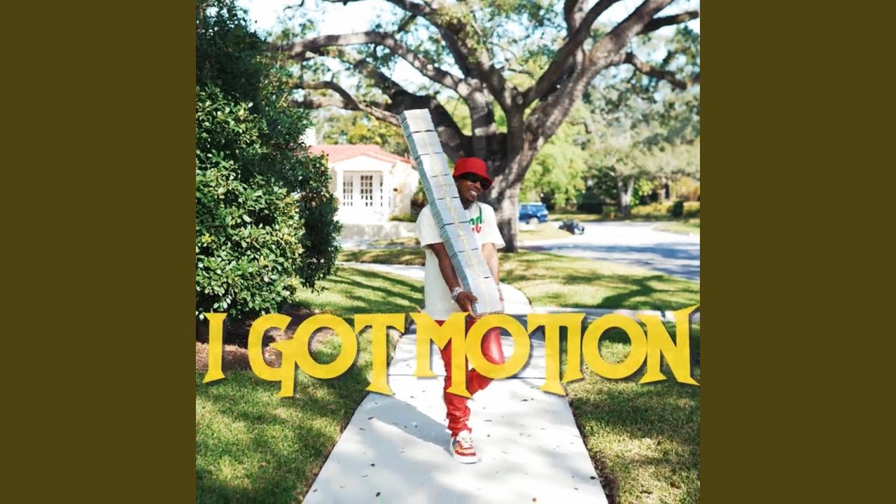 I Got Motion