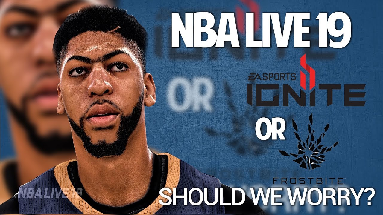 NBA LIVE 19 Will NOT Use Frostbite Engine! NEW REAL PLAYER TECHNOLOGY IN LIVE 19!