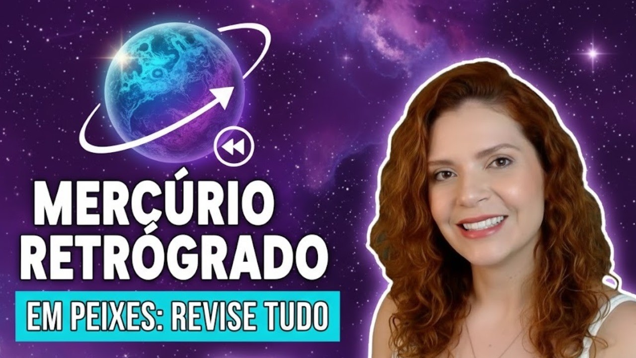 Mercúrio Retrógrado em Peixes (26/02 a 20/03)