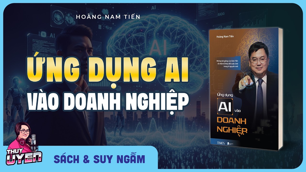 Ứng Dụng AI Vào Doanh Nghiệp – Vượt Rào Cản AI Hay Bị Đào Thải? | Sách Tóm Tắt