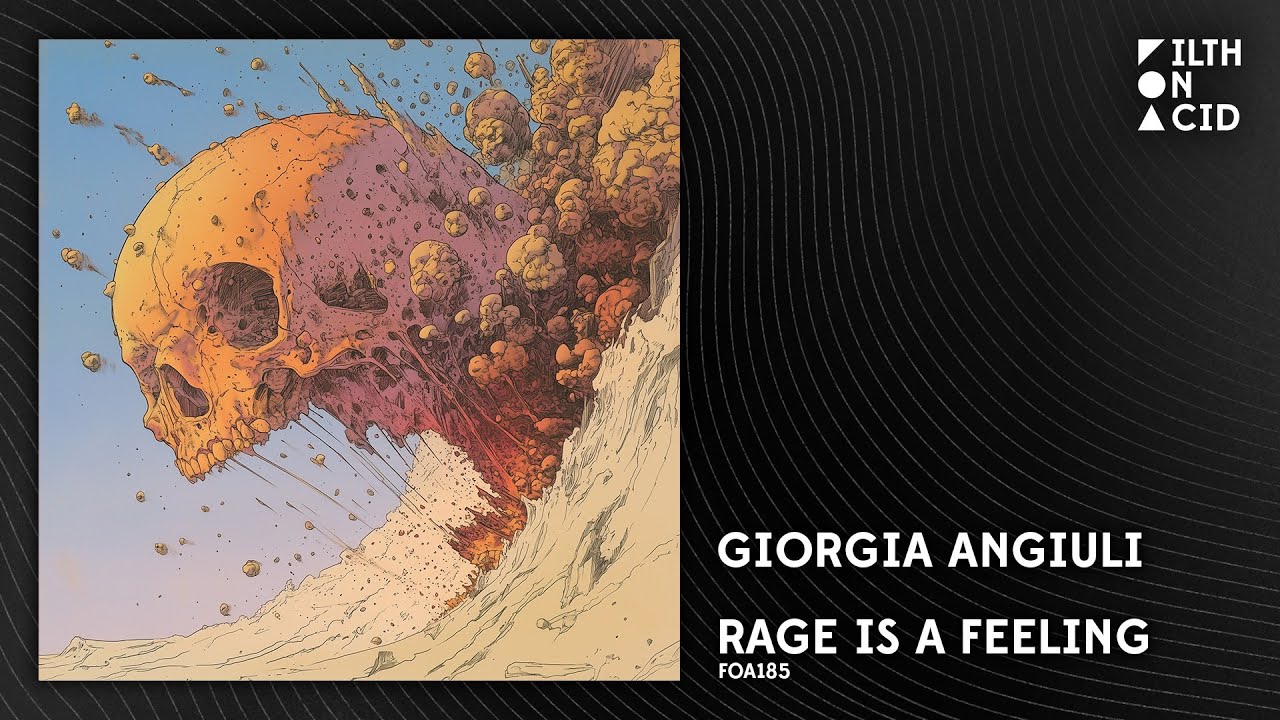 Giorgia Angiuli - Rage is a Feeling [FOA185]