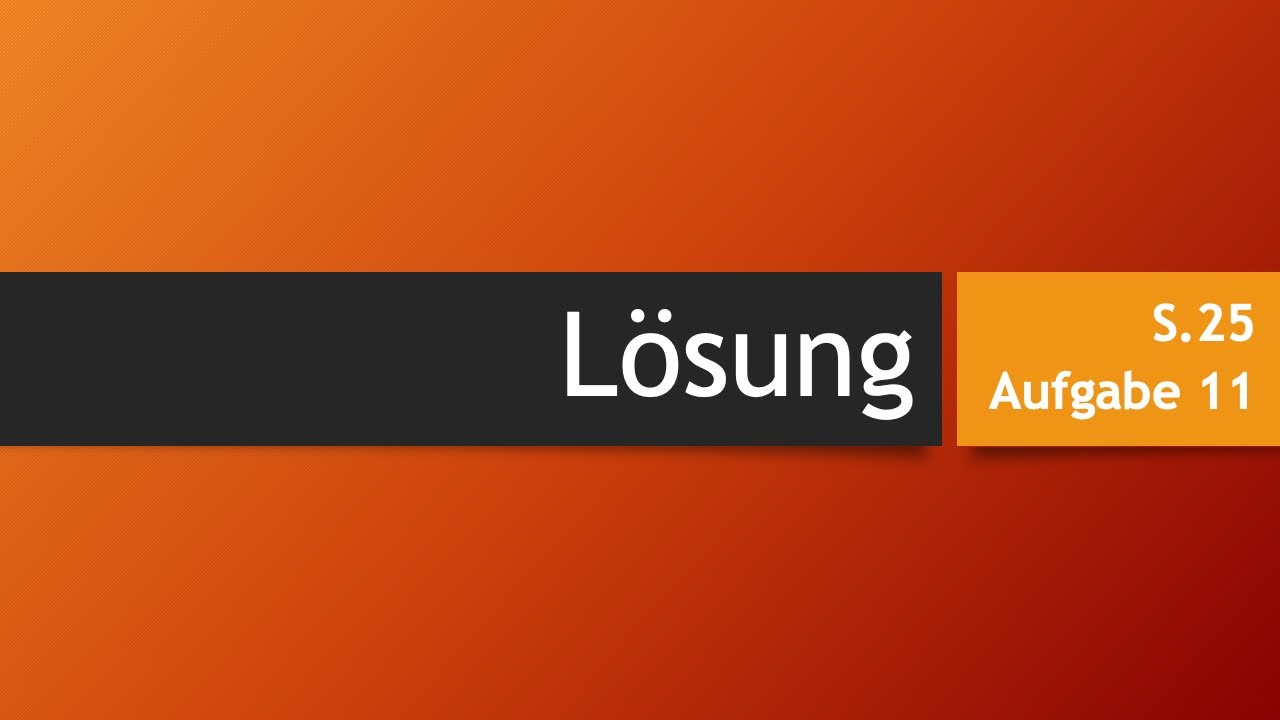 S.25 Aufgabe 11 Lösung