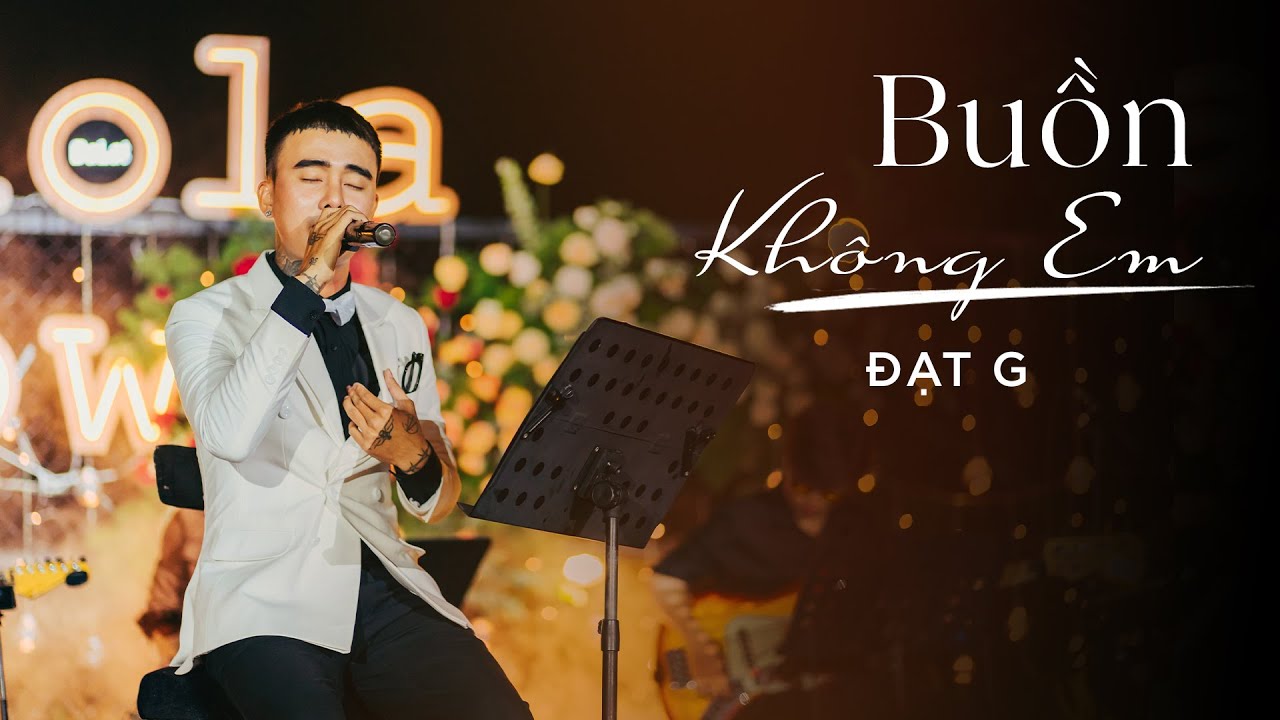 ĐẠT G - BUỒN KH&Ocirc;NG EM (LIVE) @DatGMusic @LululolaShow