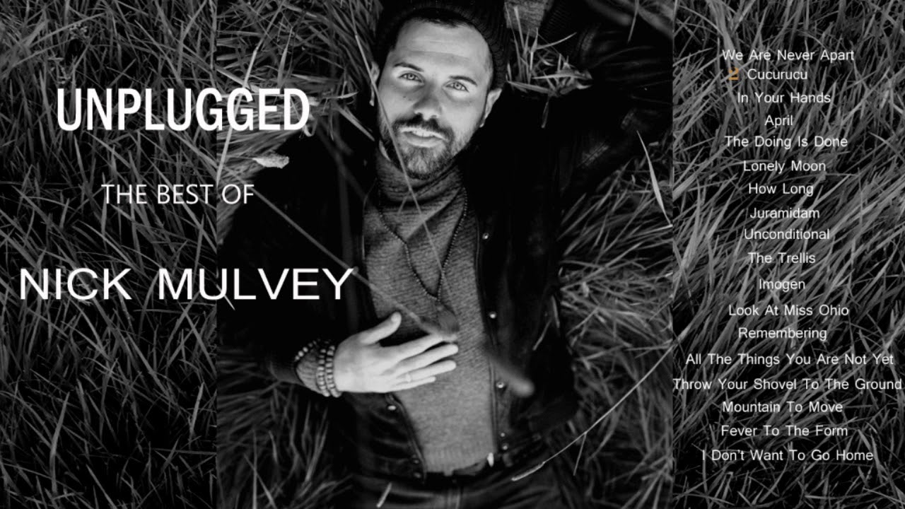 Nick Mulvey-'Unplugged:The Best Of Nick Mulvey'