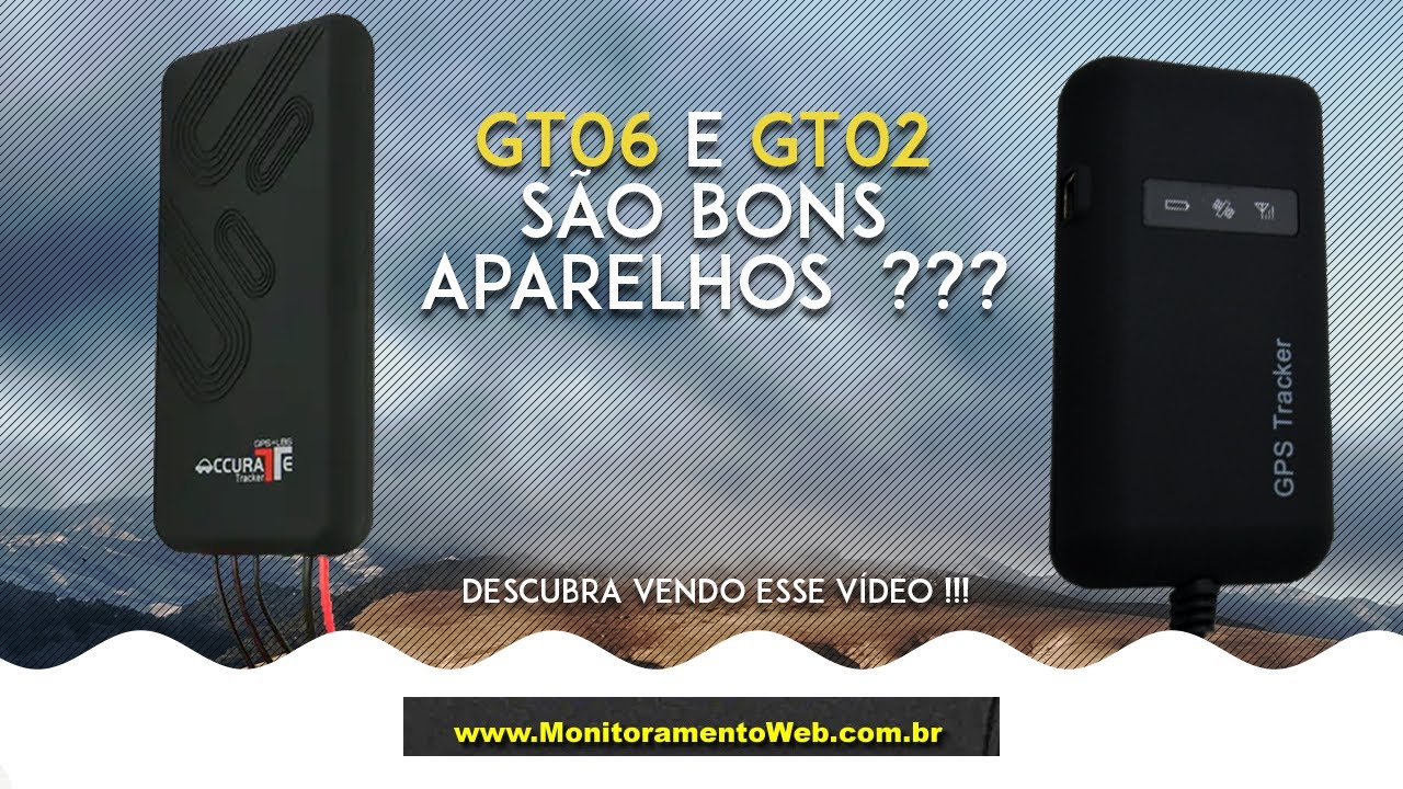 Rastreador GT06 GT02 &eacute; bom?