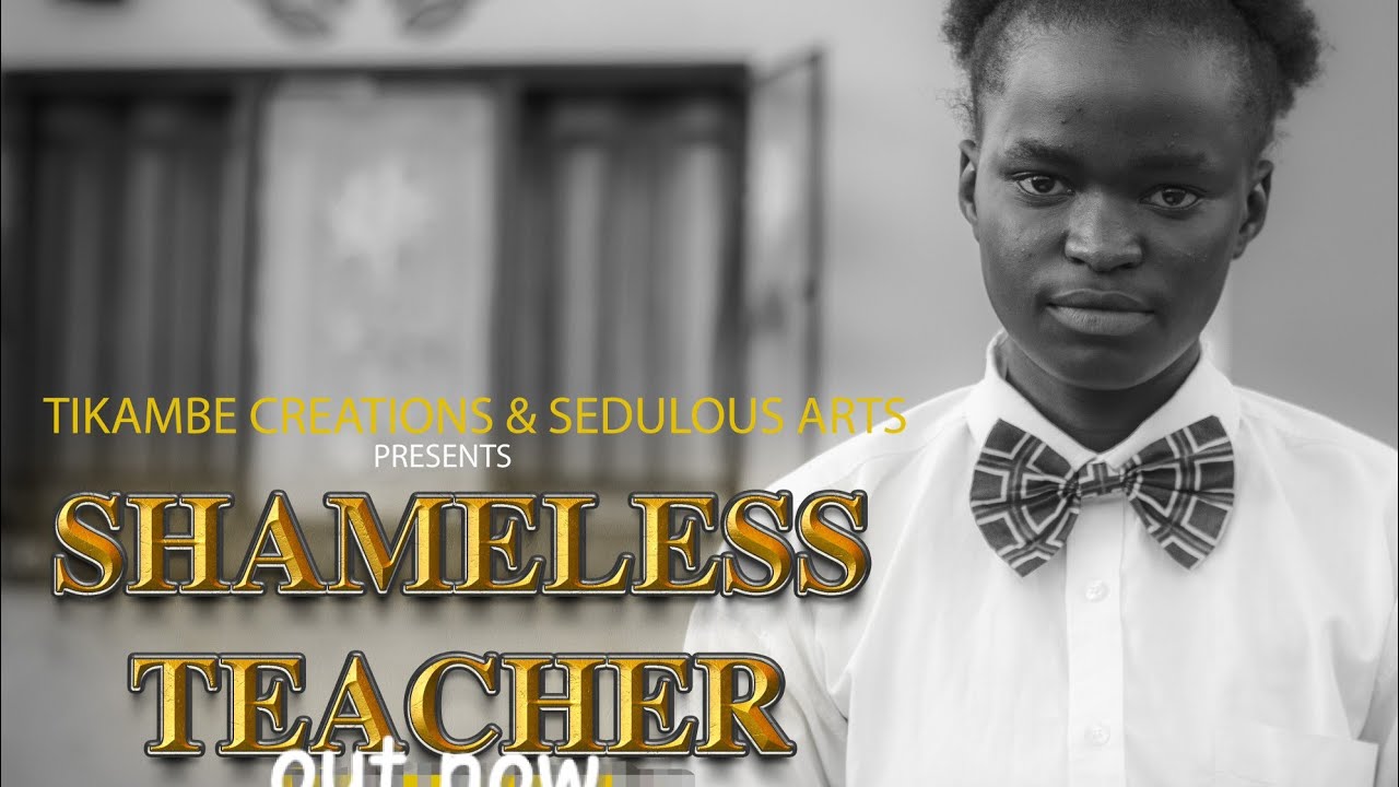 SHAMELESS TEACHER Zambian best shortfilm 2026
