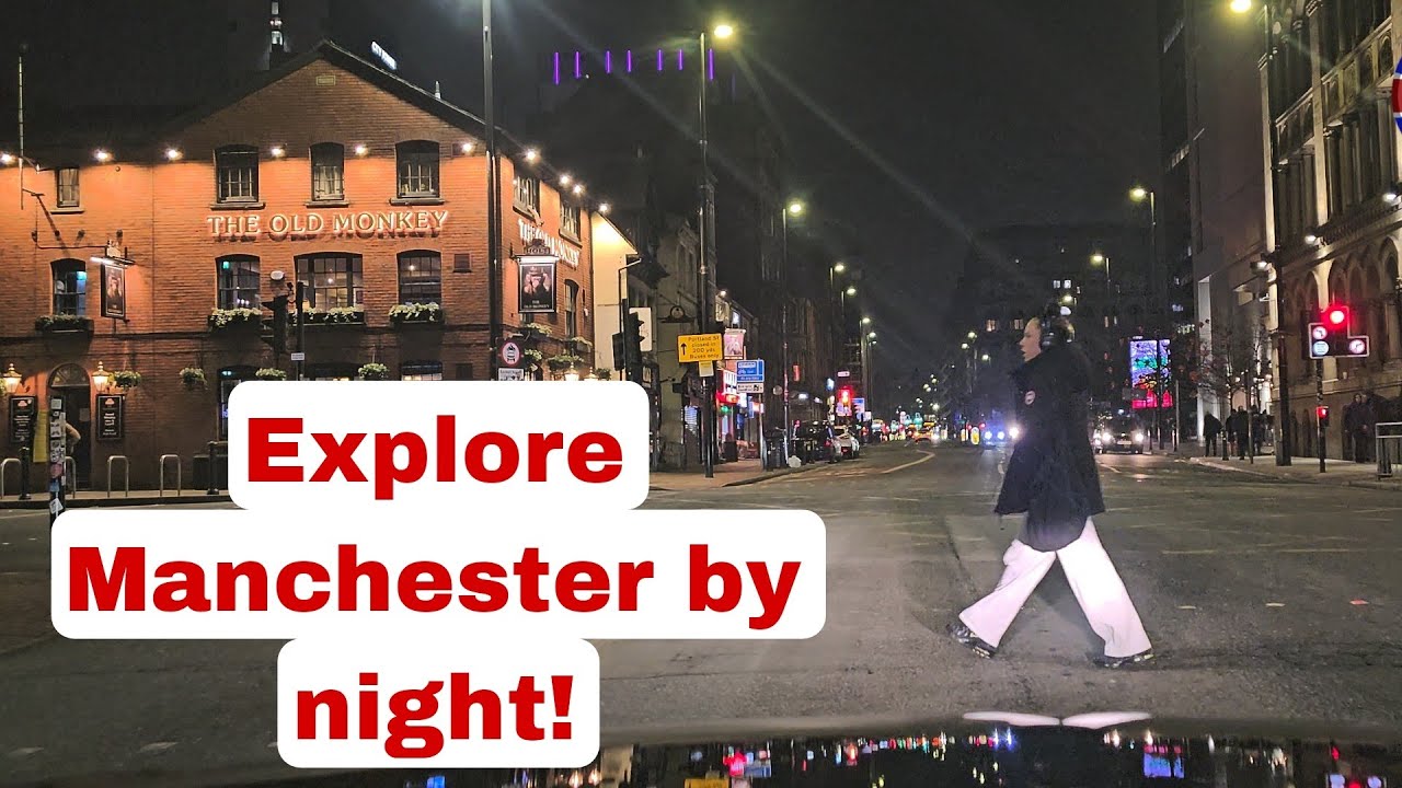 The Soul of Manchester: A Night Drive Through the City's Heart