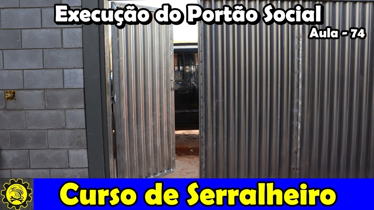 Curso de Serralheiro 74 - Execução do Portão Social - Parte 04