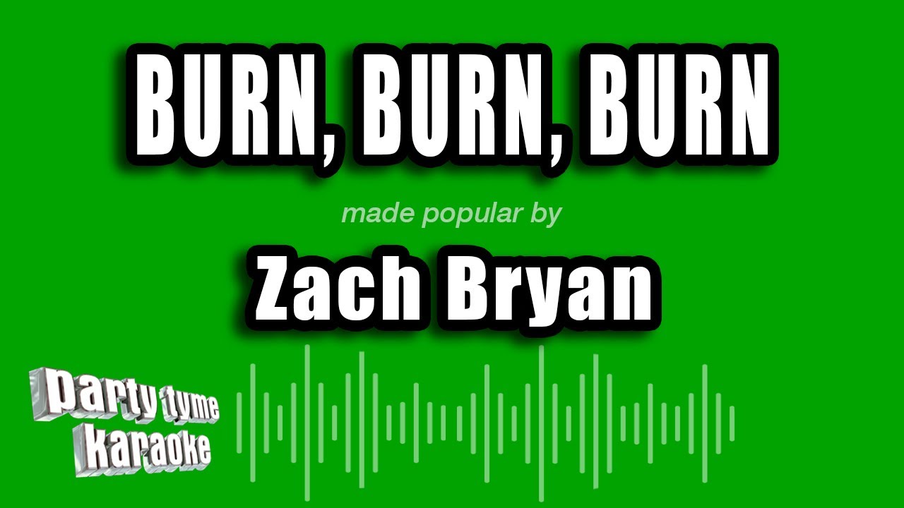 Zach Bryan - Burn, Burn, Burn (Karaoke Version)