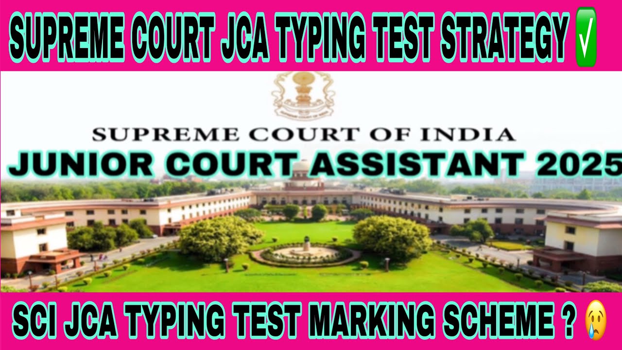 Supreme Court JCA Typing Test 2025 Detailed Video | sci jca typing test 2025 | sci jca typing date