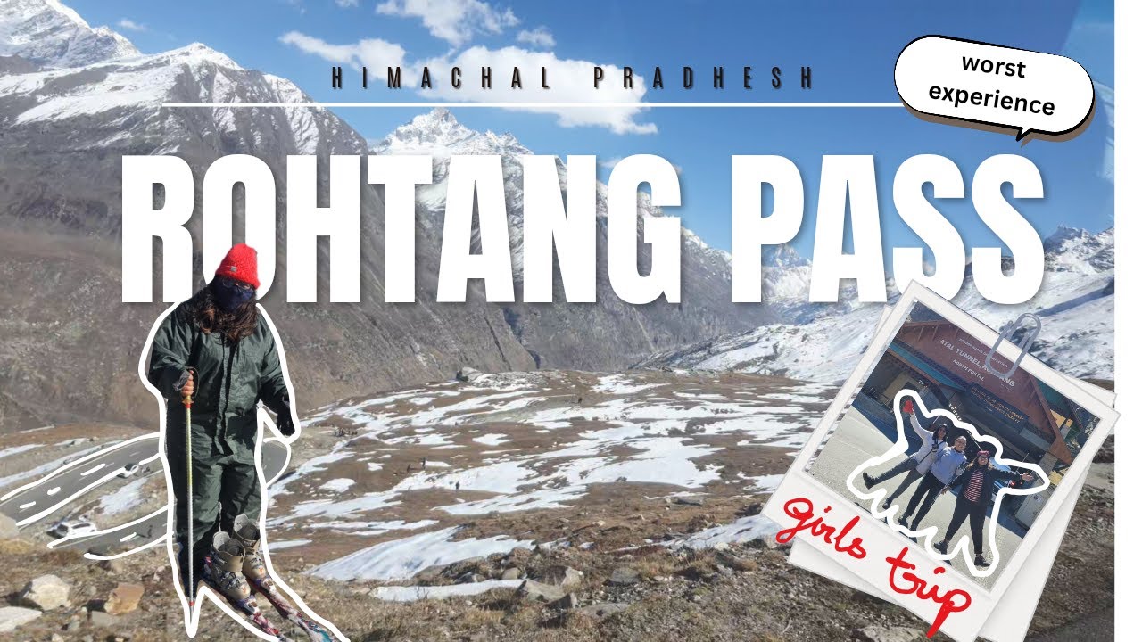 Our experience in Rohtang Pass || Atal Tunnel || Worst experience || Himachal Pradesh girls trip